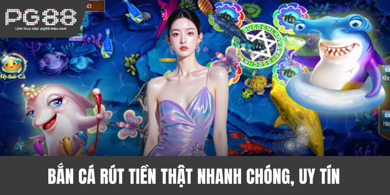 Bắn cá rút tiền thật